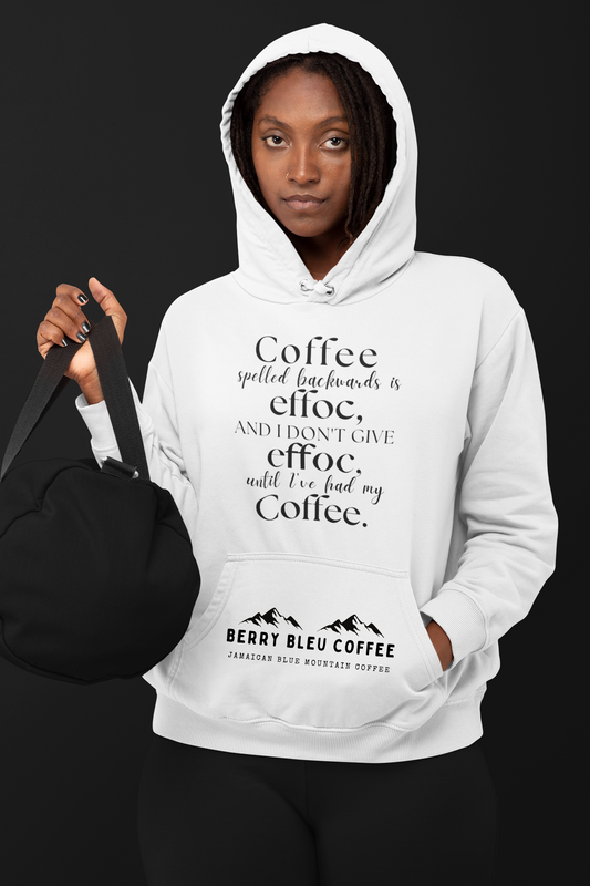COFFEE BACKWARDS IS EFFOC HOODIE