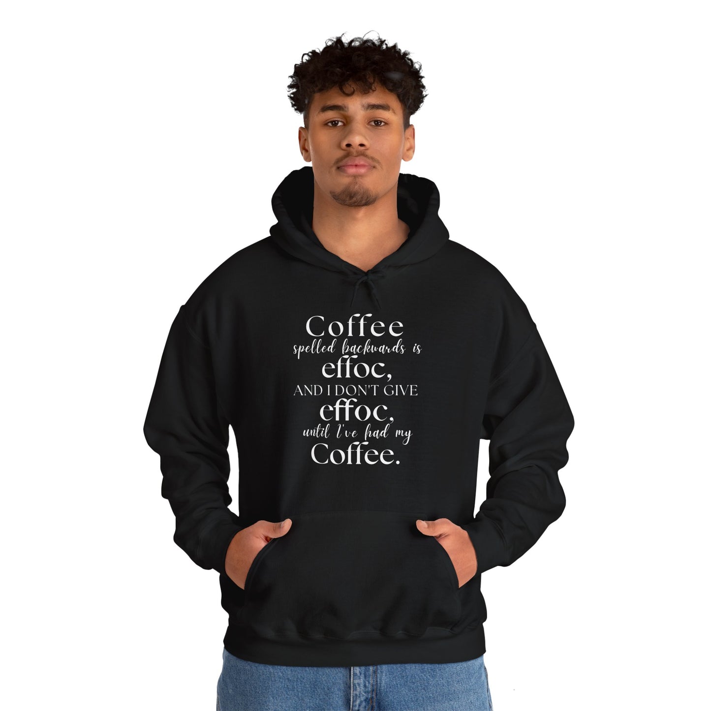 COFFEE BACKWARDS IS EFFOC HOODIE (white font)