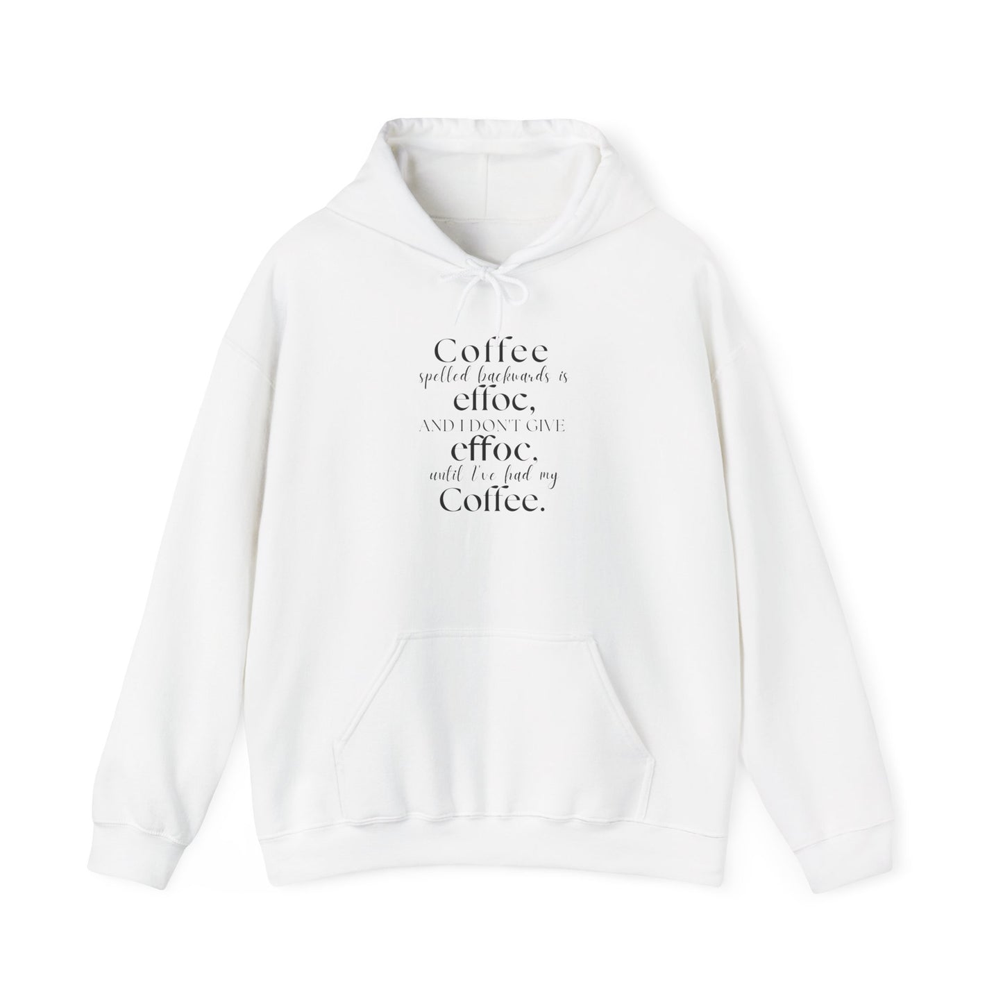 COFFEE BACKWARDS IS EFFOC HOODIE (black font)