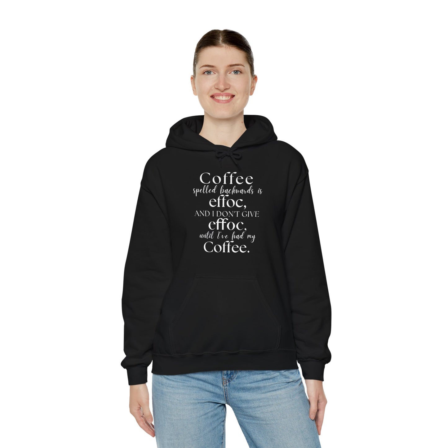 COFFEE BACKWARDS IS EFFOC HOODIE (white font)