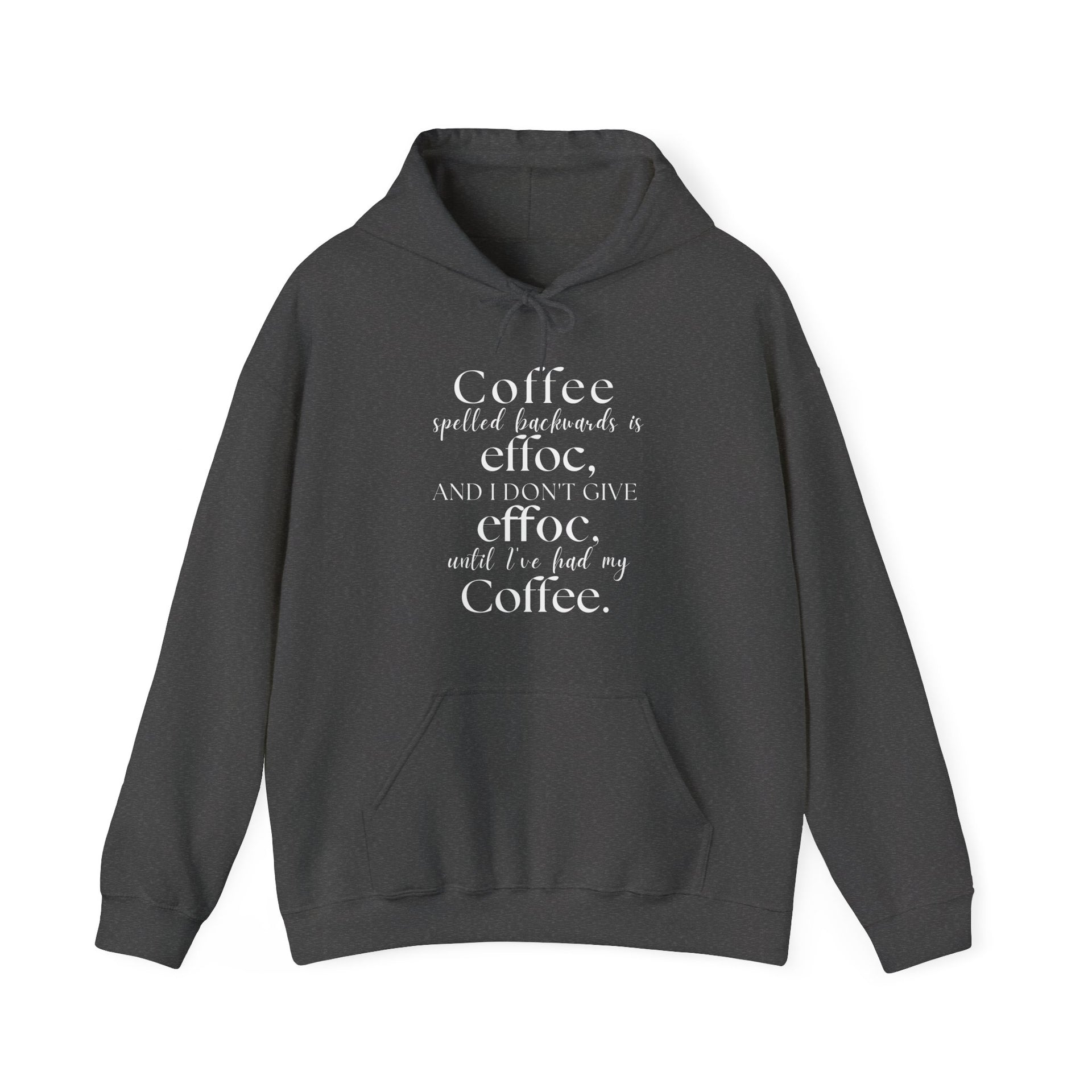 COFFEE BACKWARDS IS EFFOC HOODIE (white font) – Berry Bleu