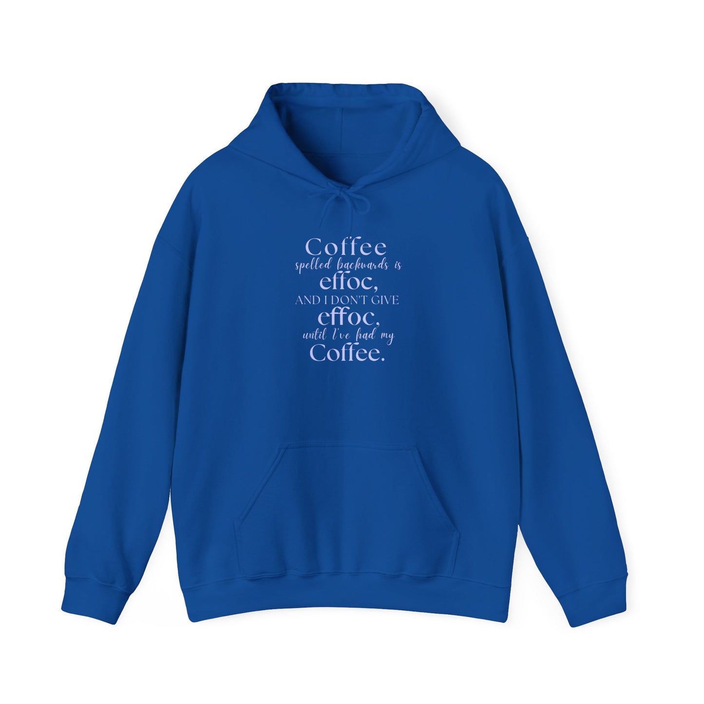 COFFEE BACKWARDS IS EFFOC HOODIE (lavender font)